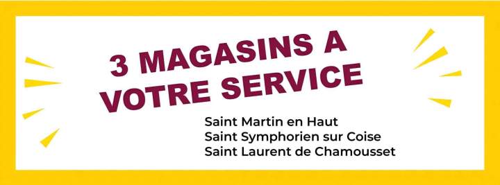 3 magasins a votre service